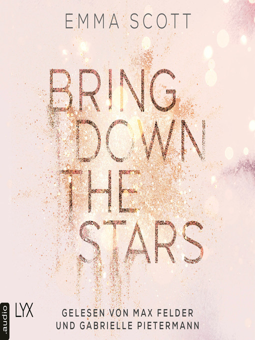 Title details for Bring Down the Stars--Beautiful-Hearts-Duett, Teil 1 by Emma Scott - Available